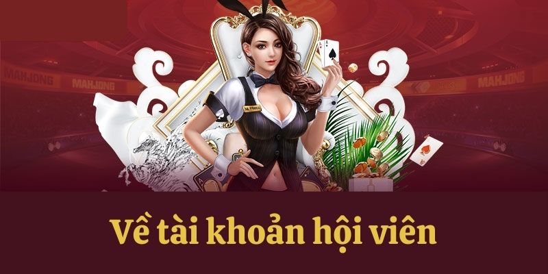 Quy định về tài khoản hội viên